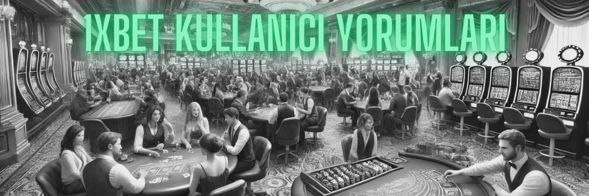 1xbet Kullanıcı Yorumları